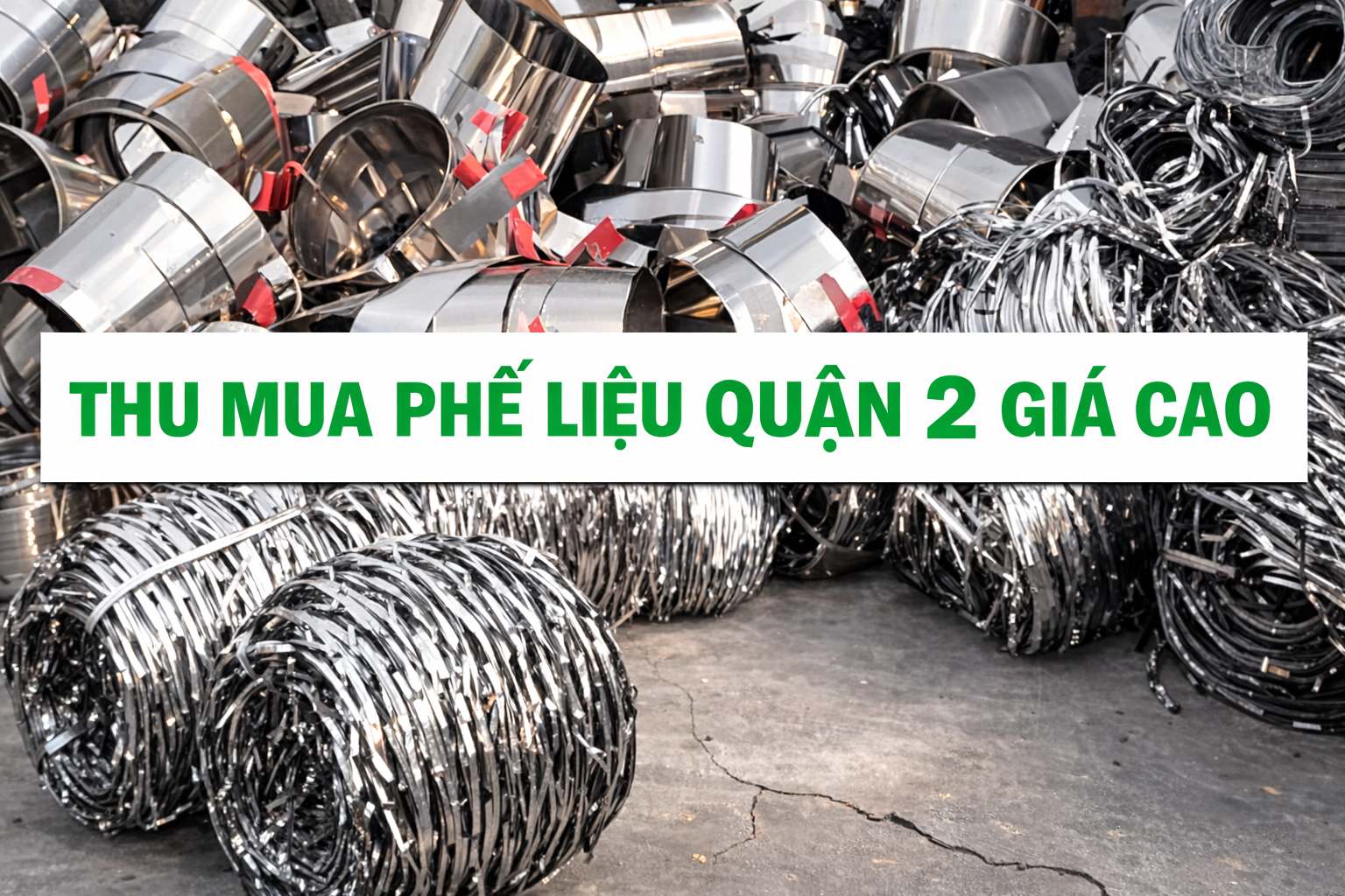 thu mua phế liệu quận 2 giá cao